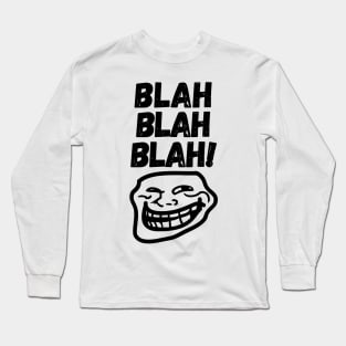 Blah Blah Blah! Long Sleeve T-Shirt